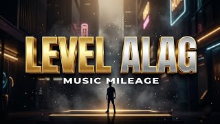 LEVEL ALAG  |  Song | Music Mileage | New Hindi Song 2026