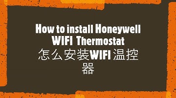 How to install Honeywell WIFI Thermostat in 2 minutes 安装wifi温控器