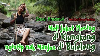 Ngintip Nak Manjus Di Buleleng - Dewi Pradewi