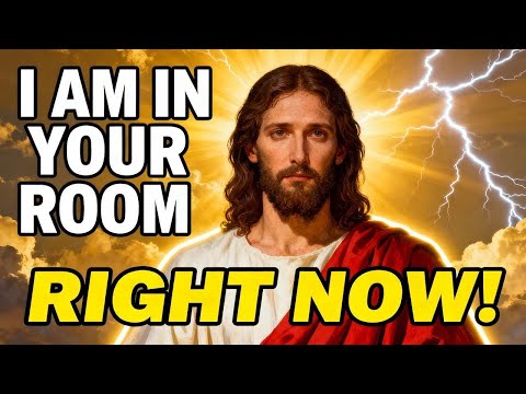 Jesus Says   I Am In Your Room Right Now Because You Need To Hear This Message   God Message