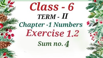 Class -6✨ Chapter -1💫 Numbers ✨ Exercise 1.2⚡Sum no.4