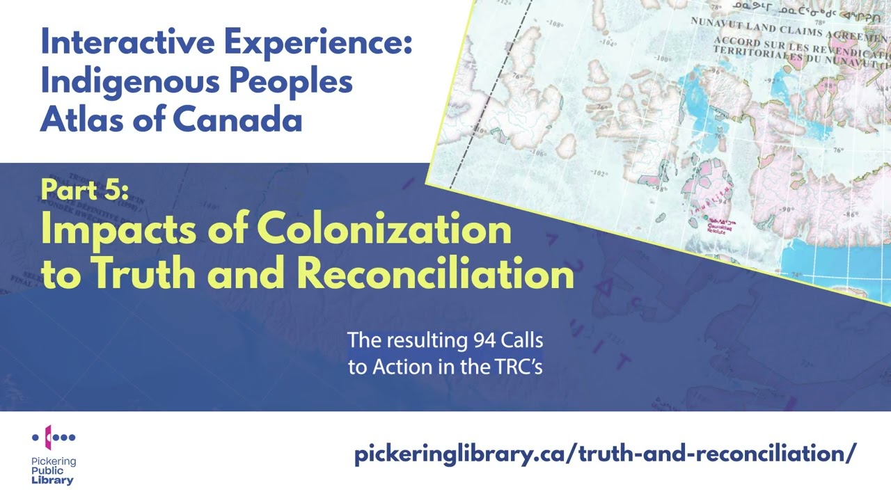 Part 5: Impacts of Colonization - Interactive Experience: Indigenous Peoples Atlas of Canada