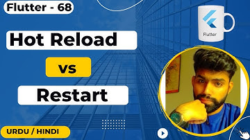 Hot Reload vs Restart in Flutter Urdu/Hindi || Jawad Aslam