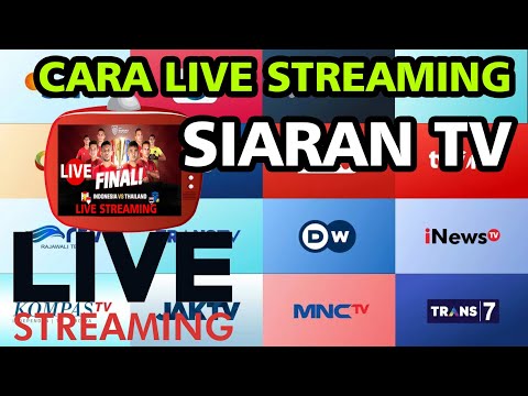 CARA LIVE STREAMING SIARAN BOLA TV FINAL INDONESIA VS THAILAND DI YOUTUBE