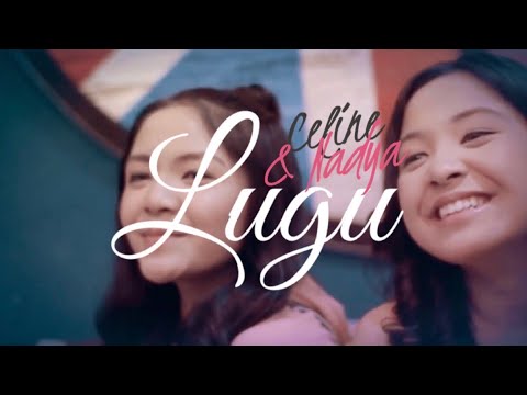 Celine  Nadya   Lugu Official Music Video