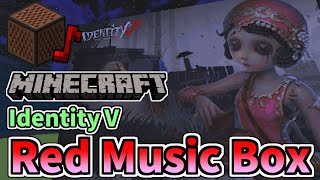 IdentityⅤ - Red Music Box BGM (Minecraft)[A]