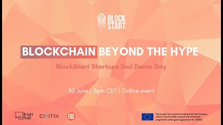 Blockchain Beyond the Hype - BlockStart Startups 2nd Demo Day