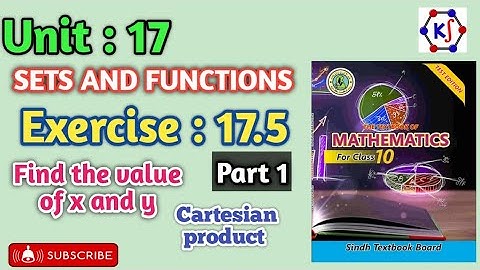 SET AND FUNCTIONS||Exercise 17.5||Part 1||Grade 10 ||Q1-Q6 || Cartesian Products||Value of x & y