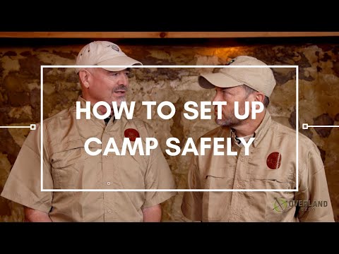 How to set up camp safely | Overland Essentials