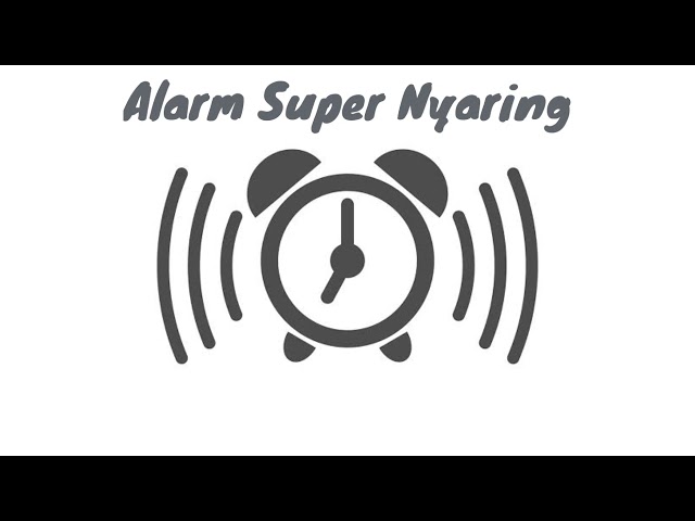 Extreme Alarm | Alarm Nyaring Banget | Alarm Super Nyaring | Extremely Loud Alarm class=