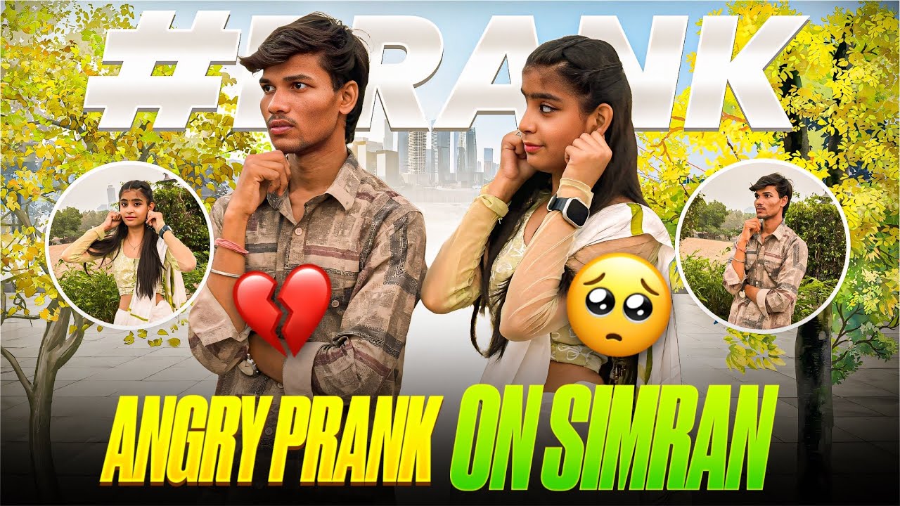 ANGRY PRANK ON SIMRAN😡ये क्या हो गया मुझसे।💔😥 SURYA VLOG