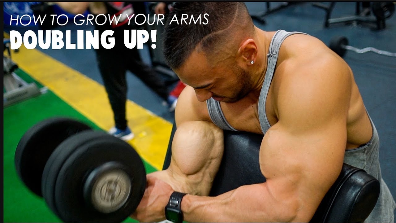 HOW TO GROW YOUR ARMS | Doubling up - YouTube