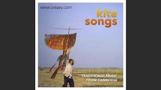 Lullaby - from &quot;kite songs&quot; // traditional music from Cambodia Featuring Uncle Nop Nen