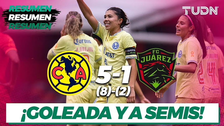 Summary and goals | América (8)5-1(2) FC Juárez | CL2023 Women's - Quarterfinals | TUDN