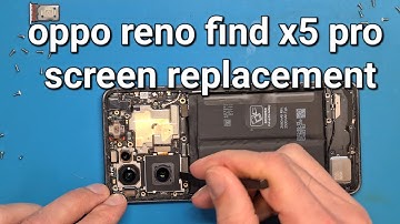 Oppo reno find x5 pro screen replacement and disassembly