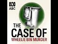 Wheelie Bin Murder: The questions we couldn't answer | The Case Of...