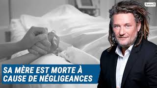 Olivier Delacroix (Libre antenne) - Sa mère est décédée à l’hôpital à la suite de 