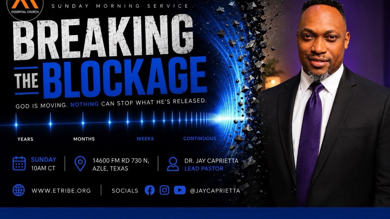 We Are Live - BREAKING THE BLOCKAGE - Essential Church