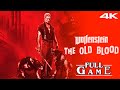 WOLFENSTEIN 1 (OLD BLOOD) Gameplay Walkthrough FULL GAME - No Commentary [4K UHD] All Cutscenes