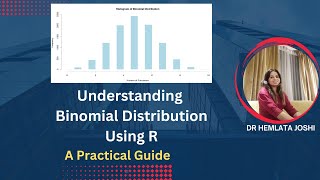 Understanding Binomial Distribution using R | Binomial Distribution-A Practical Guide