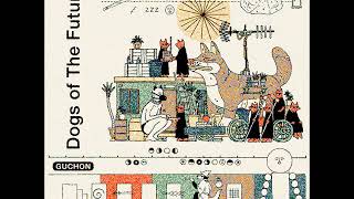 Download Lagu Guchon - Dogs of Paradice [Dogs of The Future] MP3