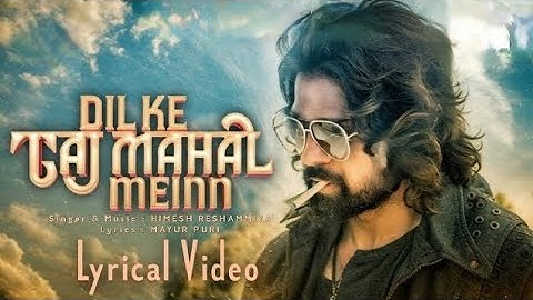 Dil Ke Taj Mahal Mein (LYRICS)HimeshReshammiya |BADASS RAVI KUMAR | Prabhudeva| In Cinemas 7 Feb