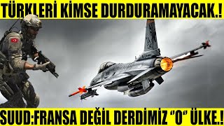 SUUD: BİZİM DERDİMİZ MACRON'LA DEĞİL..! ASIL MESELEMİZ TÜRKİYE İLE..!
