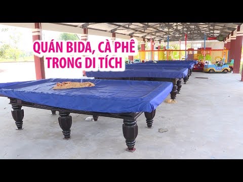 Video Ngang nhiên xây quán bida, cà phê trong di tích quốc... - youtube