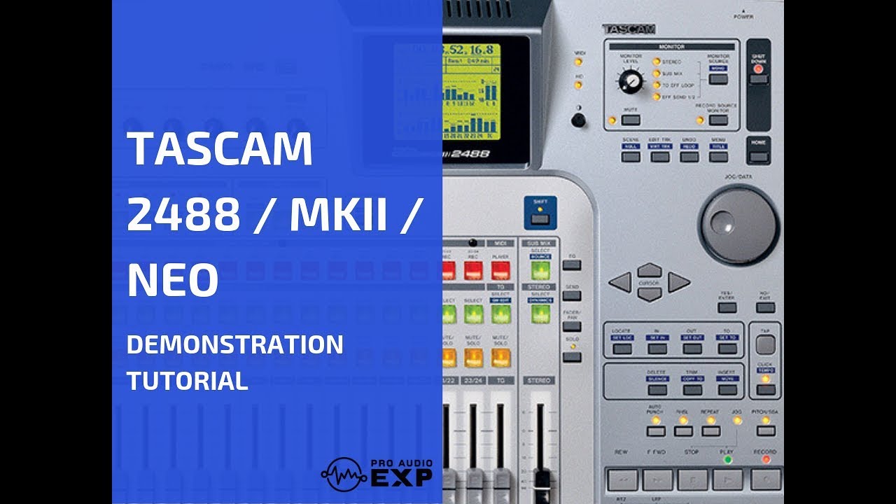 Tascam 2488 MKII Demonstration Tutorial Help