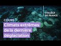 Climats extrmes et analogues actuels  la dernire dglaciation 3  edouard bard 20222023