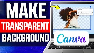 How to Make a Transparent Background in Canva (2025) | Easy Guide