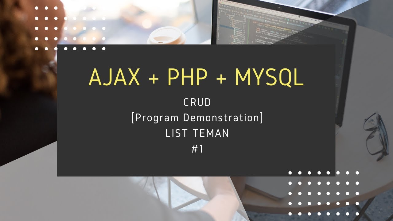 CRUD PHP dan AJAX - Demonstrasi Program | Part 1 - YouTube