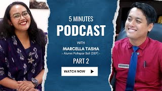 Kuliah Jangan KUPU KUPU - 5 Minutes Podcast Ep 2 - Marcella Alumni Prodi DEP