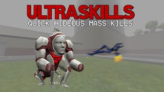 ULTRASKILLS /// Quick Hideous Mass Kills