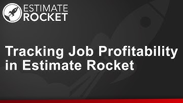 Tracking Job Profitability in Estimate Rocket | Tech Tip