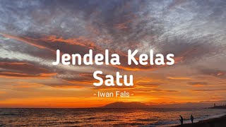 Jendela Kelas Satu - Iwan Fals (Lirik)