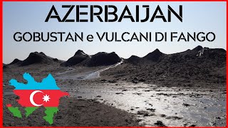 Azerbaijan Gobustan E Vulcani Di Fango - Viaggio In Caucaso
