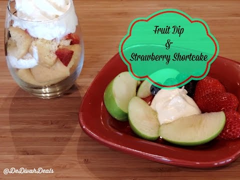 Brunch with Blake ~ Fruit Dip and Strawberry Shortcake Dessert