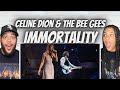 OH MY GOSH FIRST TIME HEARING Céline Dion The Bee Gees Immortality REACTION