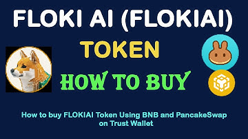 How to Buy FLOKI AI (FLOKIAI) Token Using BNB and PancakeSwap On Trust Wallet