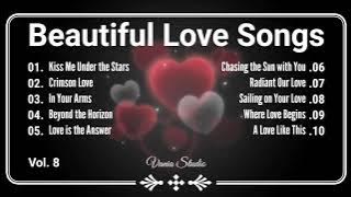 Beautiful Love Songs That Will Melt Your Heart Vol. 8