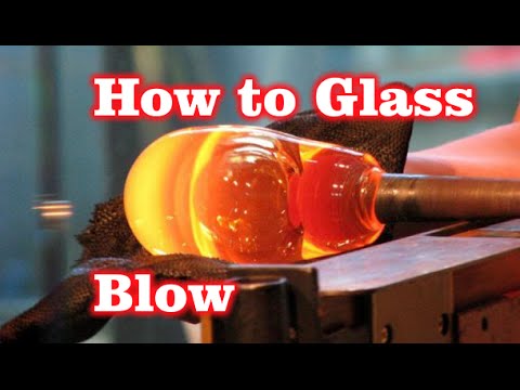 Video: How To Blow Glass