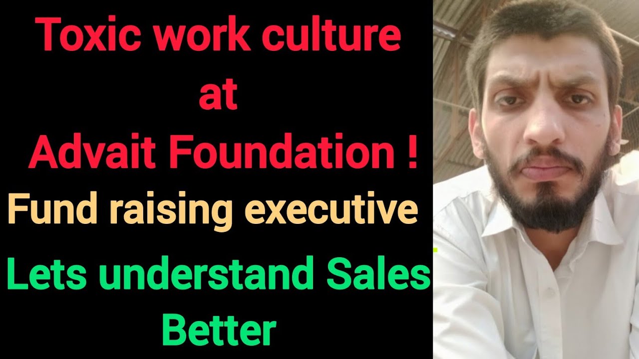 Toxic work culture at Acharya Prashant Foundation. Fundraising executive. Let's understand sales.
