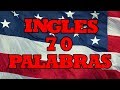 APRENDER A HABLAR INGLES | 70 PALABRAS/FRASES USADAS A DIARIO EN INGLES