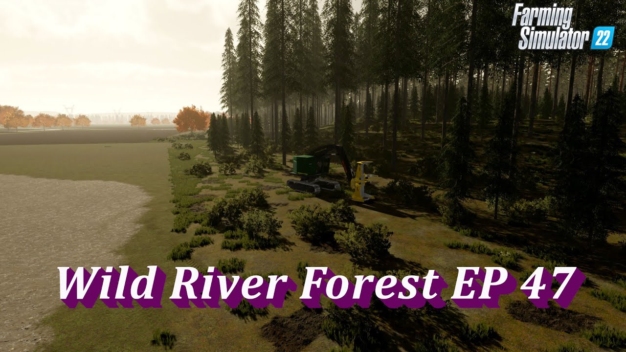 Wild River Forest EP 47 FS22 Cutting Down Some more trees let get it