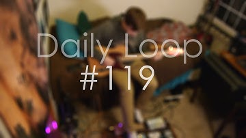 Daily Loop #119