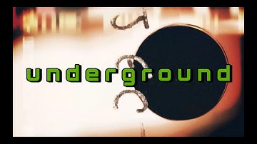 Underground (Music Video)