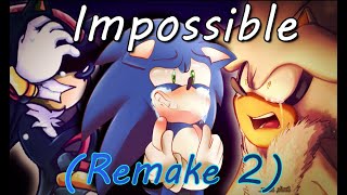 Sonic Shadow And Silver Impossible (Remake 2) {AMV}