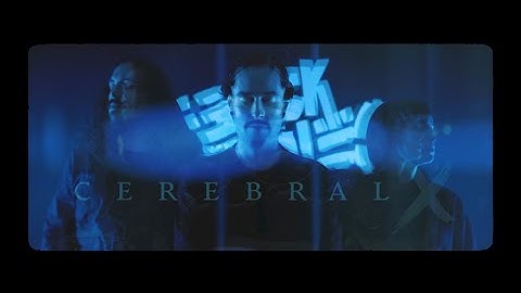 CEREBRAL X videoconcept 2023