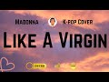 LIKE A VIRGIN | Madonna | R&amp;B Dance Cover | Lyric Version